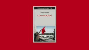 Stalingrado di Vasilij Grossman